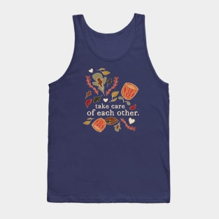 Take Care of Each Other - Autumn Tank Top